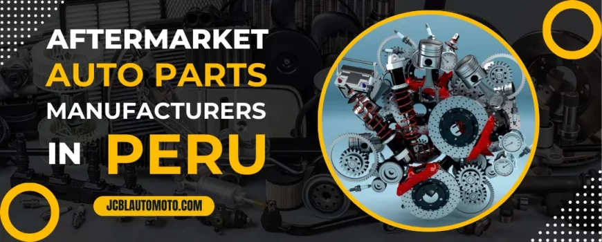 Aftermarket Auto Parts Manufacturers in Peru