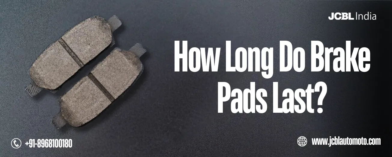 How Long Do Brake Pads Last