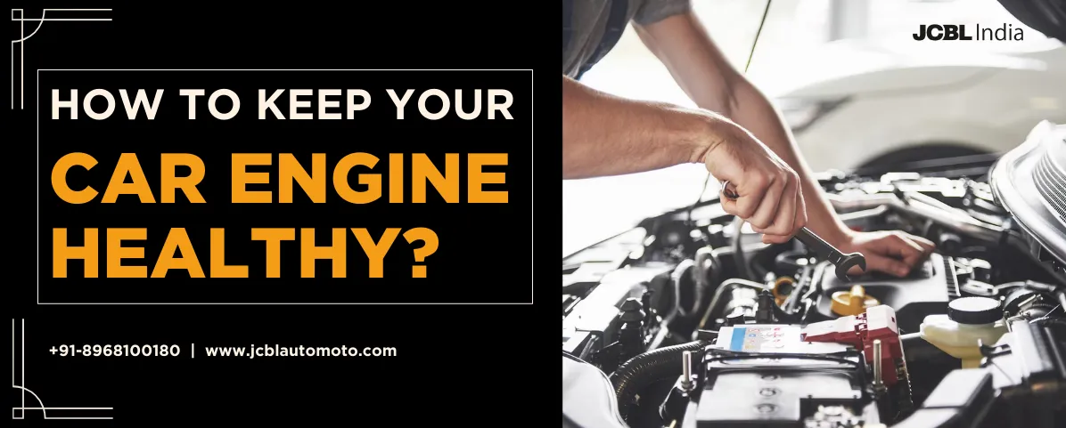 How to Keep Your Car Engine Healthy